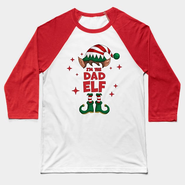 I'm The Dad Elf - Funny Christmas Matching Family Group Xmas Baseball T-Shirt by OrangeMonkeyArt